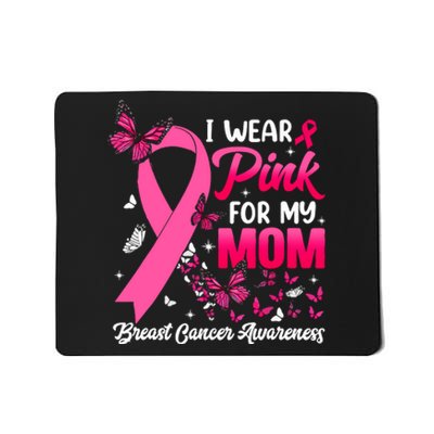 Women I Wear Pink For My Mom Butterfly Breast Cancer Awareness Gift Mousepad