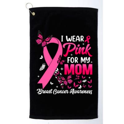 Women I Wear Pink For My Mom Butterfly Breast Cancer Awareness Gift Platinum Collection Golf Towel