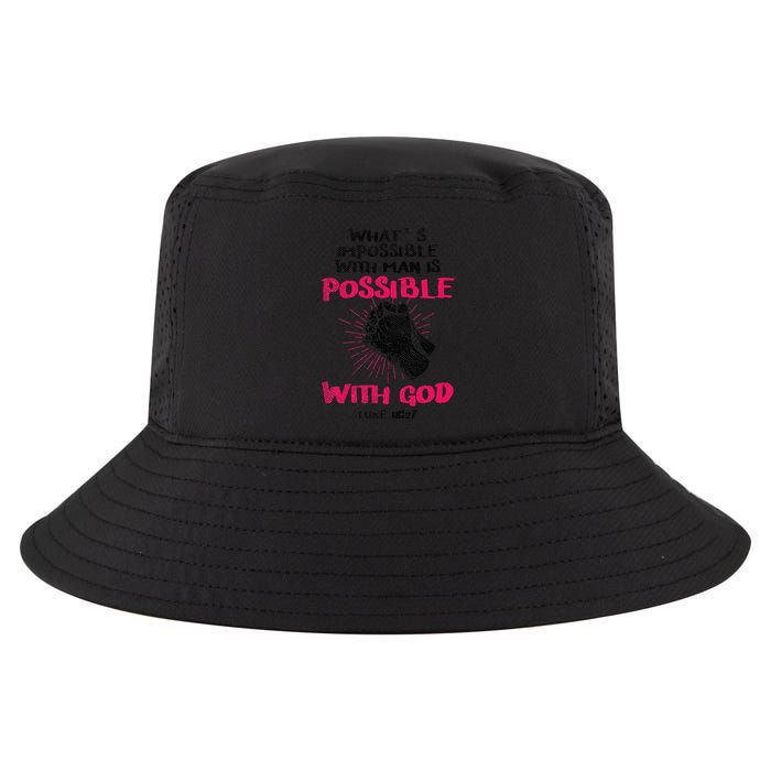 WhatS Impossible With Man Is Possible With God Christian Cool Comfort Performance Bucket Hat