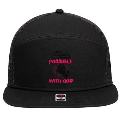 WhatS Impossible With Man Is Possible With God Christian 7 Panel Mesh Trucker Snapback Hat