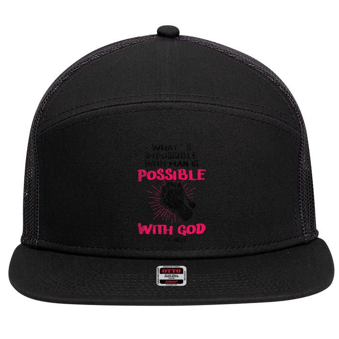 WhatS Impossible With Man Is Possible With God Christian 7 Panel Mesh Trucker Snapback Hat