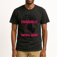 WhatS Impossible With Man Is Possible With God Christian Tall T-Shirt