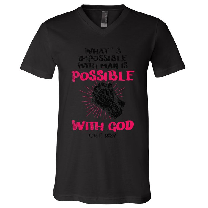 WhatS Impossible With Man Is Possible With God Christian V-Neck T-Shirt