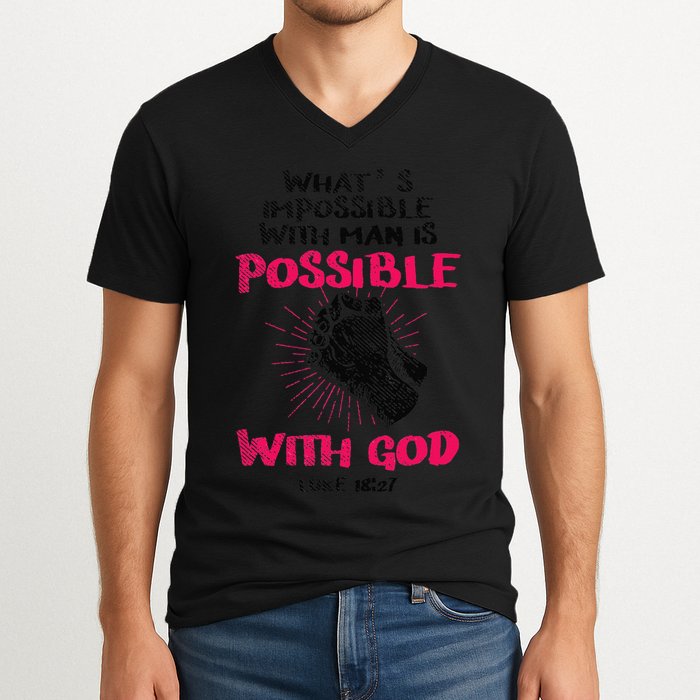 WhatS Impossible With Man Is Possible With God Christian V-Neck T-Shirt