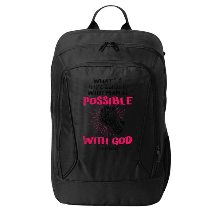 WhatS Impossible With Man Is Possible With God Christian City Backpack
