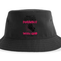 WhatS Impossible With Man Is Possible With God Christian Sustainable Bucket Hat
