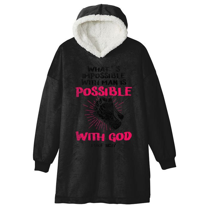 WhatS Impossible With Man Is Possible With God Christian Hooded Wearable Blanket