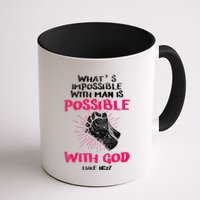 WhatS Impossible With Man Is Possible With God Christian Mug