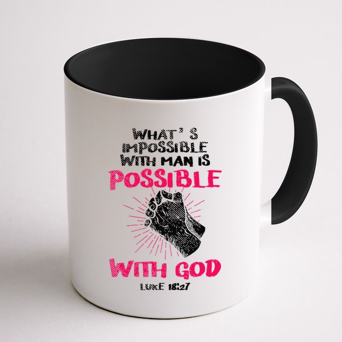 WhatS Impossible With Man Is Possible With God Christian Mug