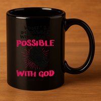 WhatS Impossible With Man Is Possible With God Christian 11oz C Handle Ceramic Mug