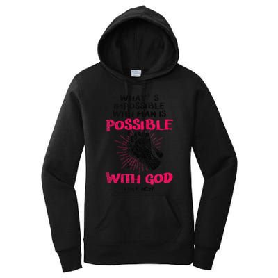 WhatS Impossible With Man Is Possible With God Christian Women's Pullover Hoodie