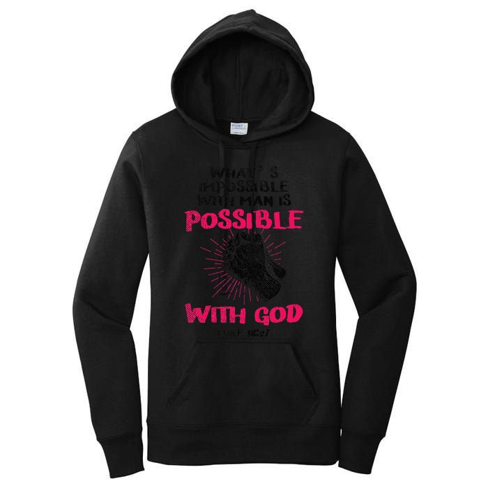 WhatS Impossible With Man Is Possible With God Christian Women's Pullover Hoodie