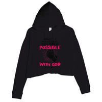 WhatS Impossible With Man Is Possible With God Christian Crop Fleece Hoodie