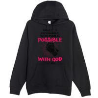 WhatS Impossible With Man Is Possible With God Christian Premium Pullover Hoodie