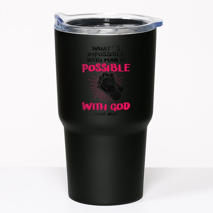 WhatS Impossible With Man Is Possible With God Christian Tumbler