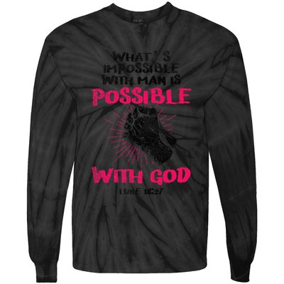 WhatS Impossible With Man Is Possible With God Christian Tie-Dye Long Sleeve Shirt