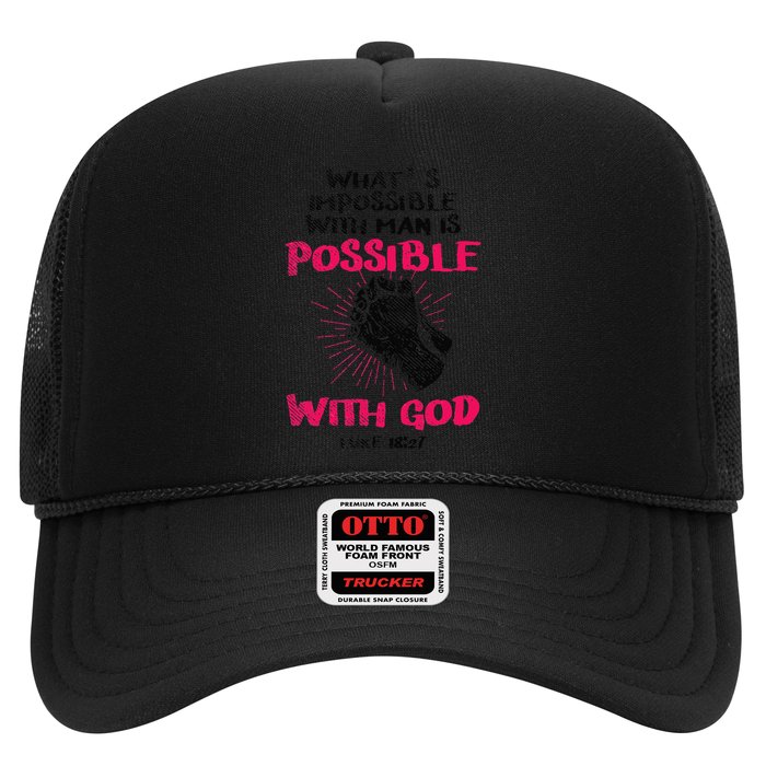 WhatS Impossible With Man Is Possible With God Christian Trucker Hat