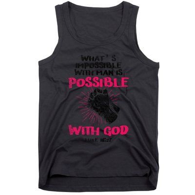 WhatS Impossible With Man Is Possible With God Christian Tank Top