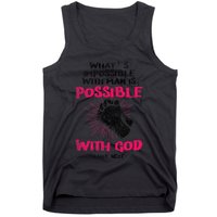 WhatS Impossible With Man Is Possible With God Christian Tank Top