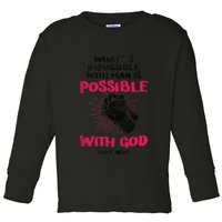 WhatS Impossible With Man Is Possible With God Christian Toddler Long Sleeve Shirt
