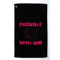 WhatS Impossible With Man Is Possible With God Christian Golf Towel