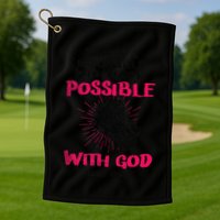 WhatS Impossible With Man Is Possible With God Christian Golf Towel