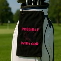 WhatS Impossible With Man Is Possible With God Christian Golf Towel