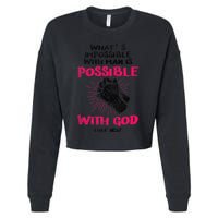 WhatS Impossible With Man Is Possible With God Christian Cropped Pullover Crew