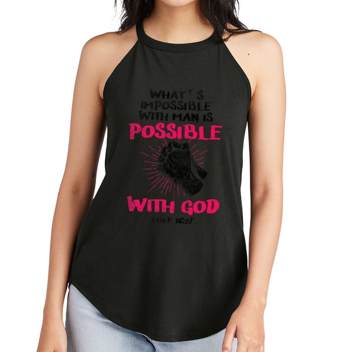 WhatS Impossible With Man Is Possible With God Christian Women's Perfect Tri Rocker Tank