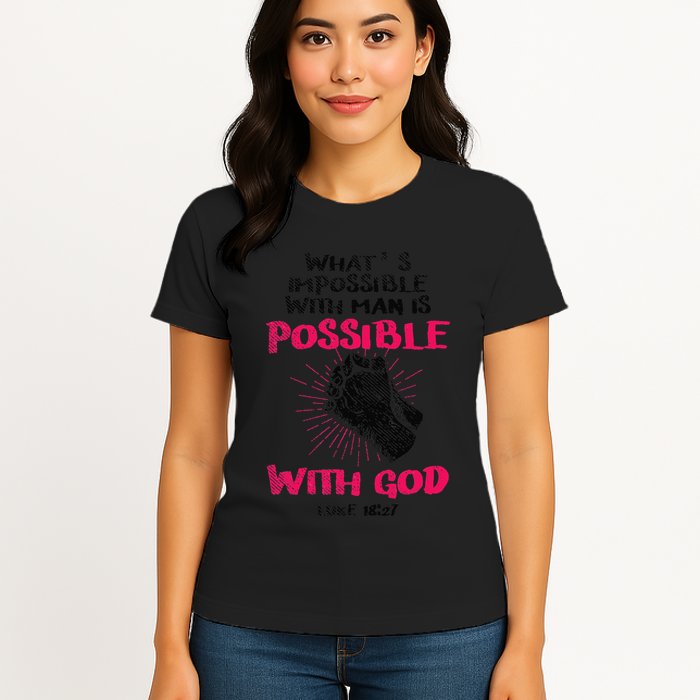 WhatS Impossible With Man Is Possible With God Christian Womens T-Shirt