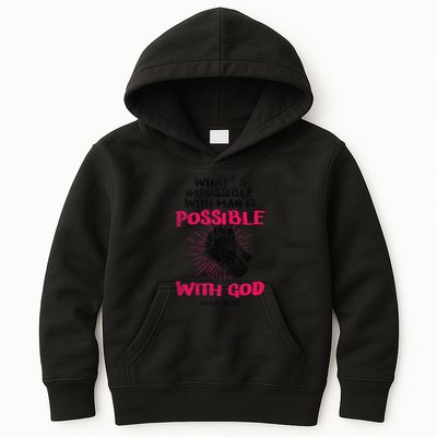 WhatS Impossible With Man Is Possible With God Christian Kids Hoodie