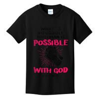 WhatS Impossible With Man Is Possible With God Christian Kids T-Shirt