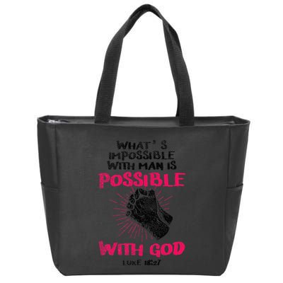 WhatS Impossible With Man Is Possible With God Christian Zip Tote Bag