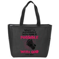 WhatS Impossible With Man Is Possible With God Christian Zip Tote Bag