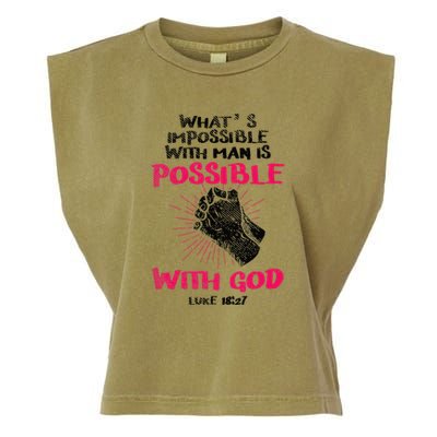 WhatS Impossible With Man Is Possible With God Christian Garment-Dyed Women's Muscle Tee