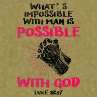 WhatS Impossible With Man Is Possible With God Christian Garment-Dyed Women's Muscle Tee