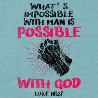 WhatS Impossible With Man Is Possible With God Christian Sueded Cloud Jersey T-Shirt