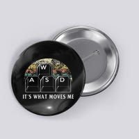 Wasd It's What Moves Me Funny Pc Gamer Computer Nerd Gift Button