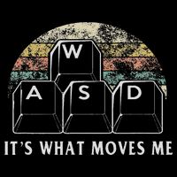 Wasd It's What Moves Me Funny Pc Gamer Computer Nerd Gift Button