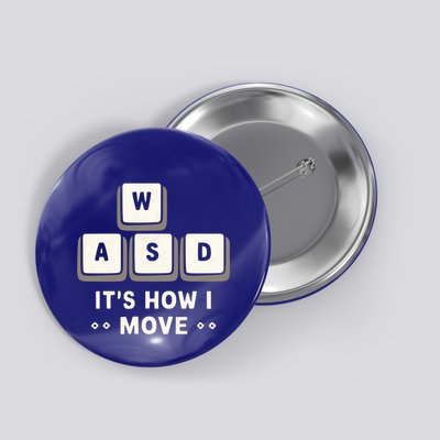 Wasd ItS What Moves Me Funny Gaming Player Keyboard Keys Gift Button