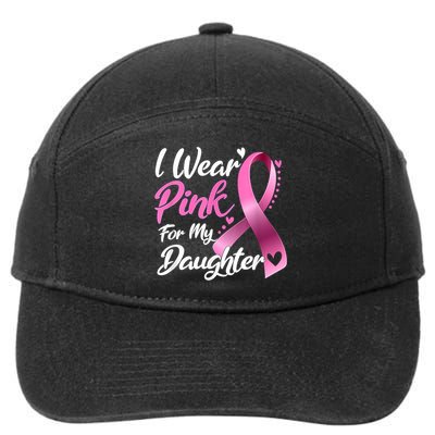 Woman I Wear Pink For My Daughter Breast Cancer Awareness 7-Panel Snapback Hat