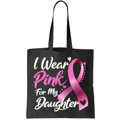 Woman I Wear Pink For My Daughter Breast Cancer Awareness Bag