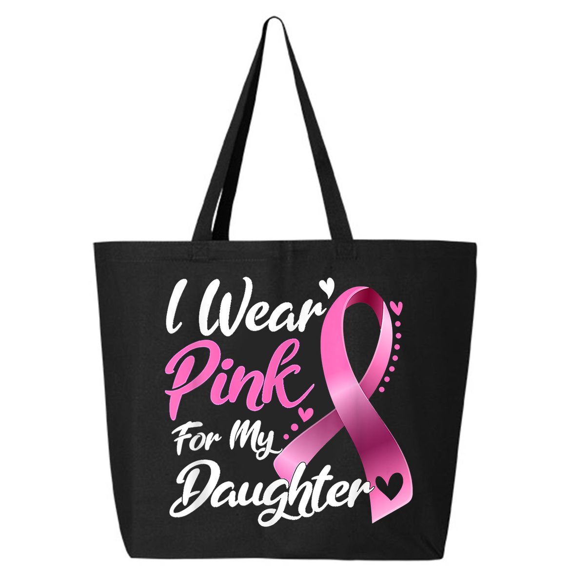 Woman I Wear Pink For My Daughter Breast Cancer Awareness 25L Jumbo Tote