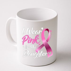 Woman I Wear Pink For My Daughter Breast Cancer Awareness Coffee Mug