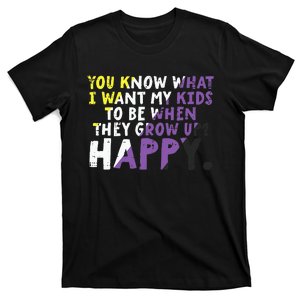 What I Want My Grow Up Happy Enby Pride Flag T-Shirt