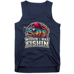 Wishin I Was Fishin Funny Fishing Fisherman FatherS Day Tank Top