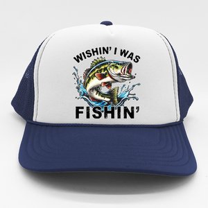 Wishin I Was Fishin For Bass Lover Design Trucker Hat