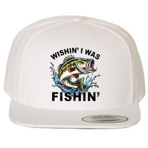 Wishin I Was Fishin For Bass Lover Design Wool Snapback Cap