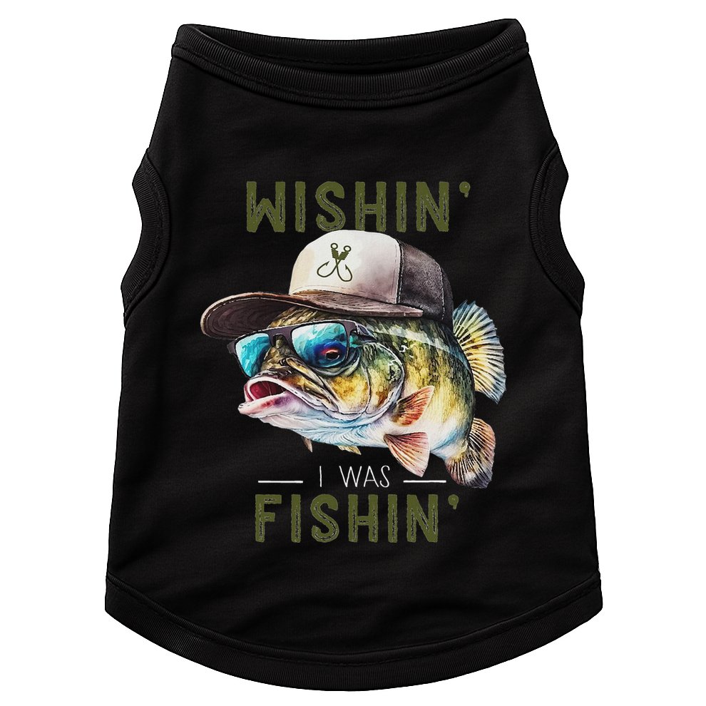 Wishin I Was Fishin Fishing Gift Doggie Tank