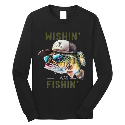 Wishin I Was Fishin Fishing Gift Long Sleeve Shirt